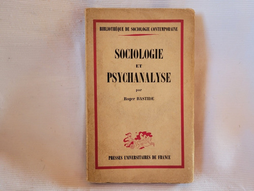Imagen 1 de 6 de Sociologie Et Psychanalyse Roger Bastide Puf En Frances 1950