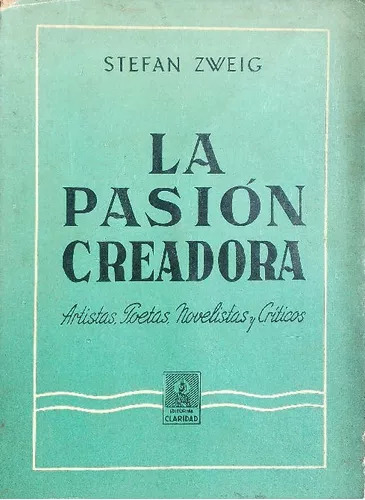 Stefan Zweig: La Pasión Creadora