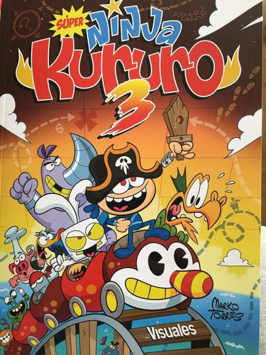 Súper Ninja Kururo 3, De Marko Torres. Editorial Visuales En Español