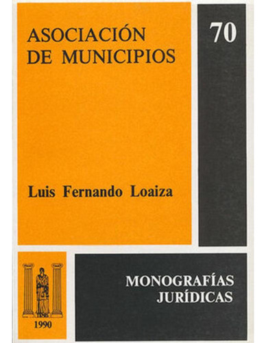 Asociación De Municipios, De Loaiza, Luis Fernando. Editorial Temis En Español, 1990