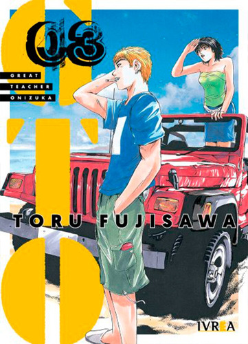 Gto Great Teacher Onizuka 3 - Toru Fujisawa - Ivrea
