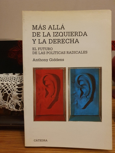 Más Allá De La Izquierda Y La Derecha / A. Giddens