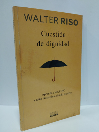 Cuestión De Dignidad - Walter Riso