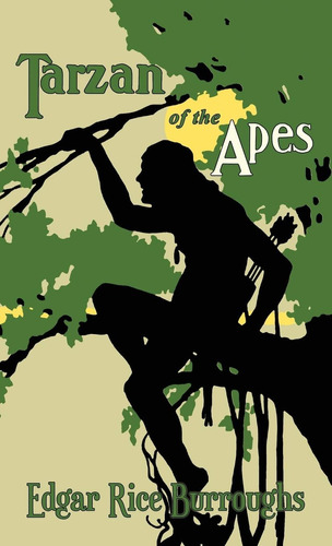 Libro:  Tarzan Of The Apes: The 1914 Edition