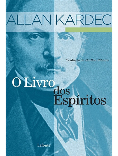 O Livro dos Espíritos, de Kardec, Allan. Editora Lafonte Ltda, capa mole em português, 2020