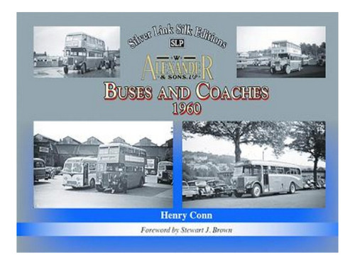 Buses And Coaches Of Walter Alexander & Sons 1960 - He. Eb17