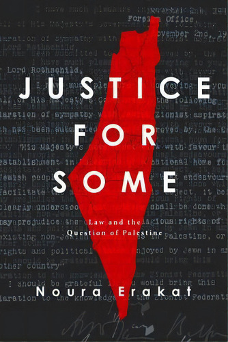 Justice For Some : Law And The Question Of Palestine, De Noura Erakat. Editorial Stanford University Press, Tapa Blanda En Inglés