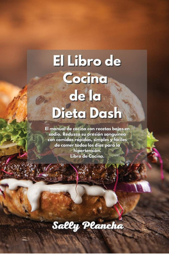Libro: Recetas Fáciles De La Dieta Dash: El Mejor Libro De C