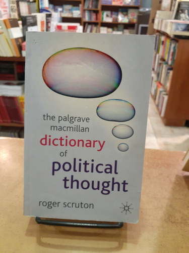 The Palgrave Macmilla Dictionary Of Political Thought. Scrut