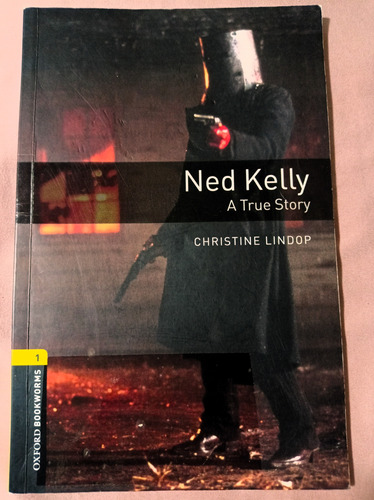 Ned Kelly (a True Story) - Christine Lindop