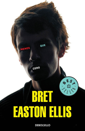 Menos Que Cero - Bret Easton Ellis