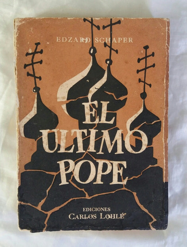 El Ultimo Pope Edzard Schaper 1955 Libro Original Oferta 