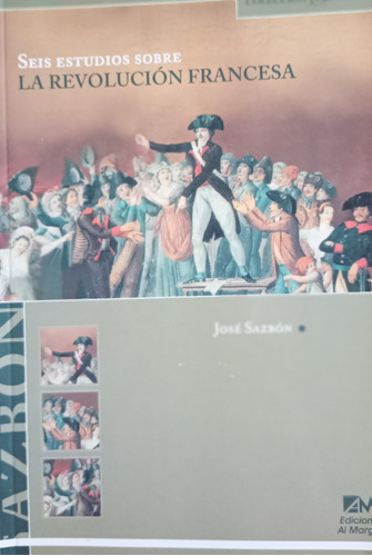 Seis Estudios Sobre La Revolucion Francesa Jorge Sazbon
