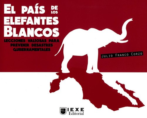 Libro El País De Los Elefantes Blancos.