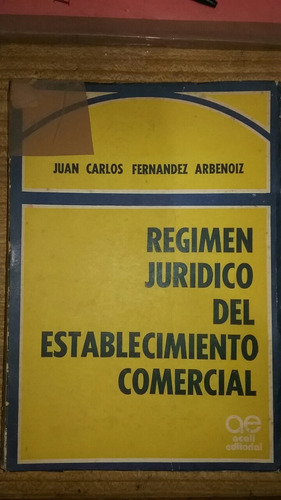 Régimen Jurídico Del Establecimiento Comercial Acali Editor