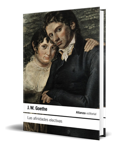 Libro Las Afinidades Electivas [ Johann W. Goethe ] Original