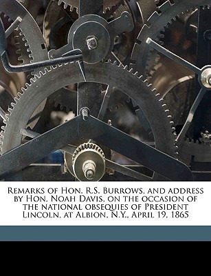 Libro Remarks Of Hon. R.s. Burrows, And Address By Hon. N...