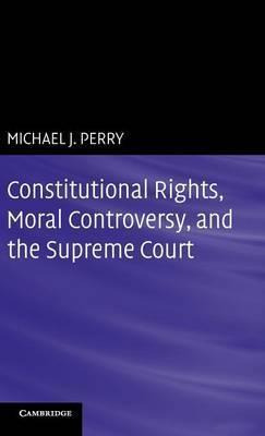 Libro Constitutional Rights, Moral Controversy, And The S...