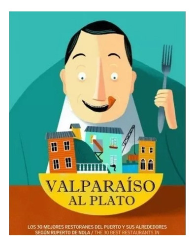 Valparaíso Al Plato - Ruperto De Nola