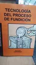 Comprar Libro Tecnologia Del Proceso De Fundicion