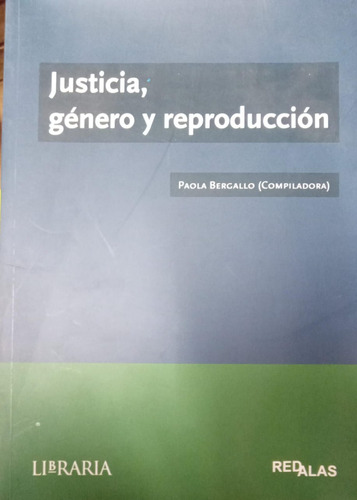 Paola Bergallo Justicia, Género Y Reproducción