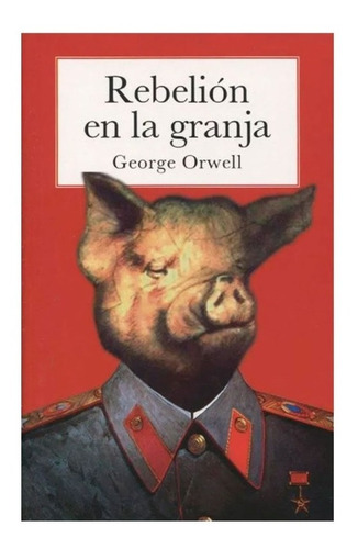 Libro Rebelión En La Granja. - George Orwell Ed. Americanas