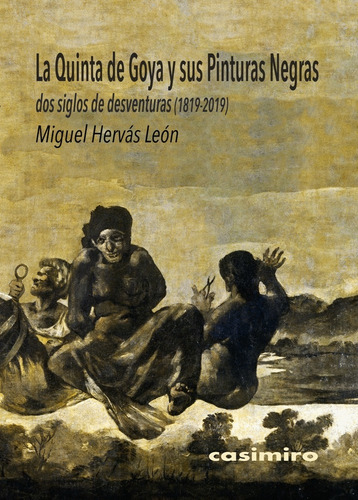 Libro Quinta De Goya Y Sus Pinturas Negras, La