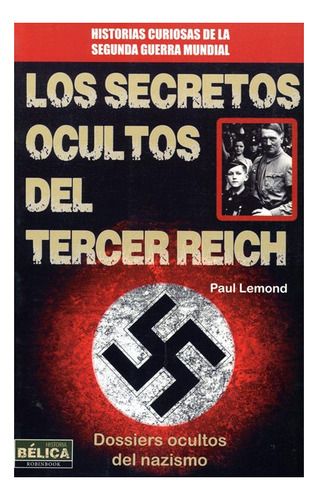 Los Secretos Ocultos Del Tercer Reich