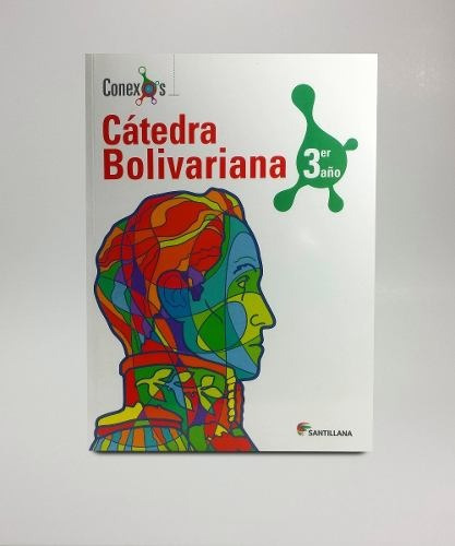 Libro Cátedra Bolivariana 3er Año Conexos Edit. Santillana