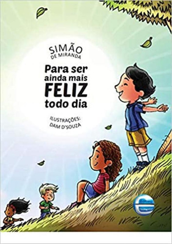 Livro Para Ser Ainda Mais Feliz Todo Dia