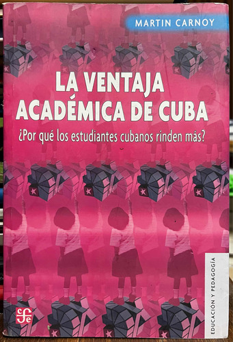 La Ventaja Académica De Cuba - Martin Carnoy