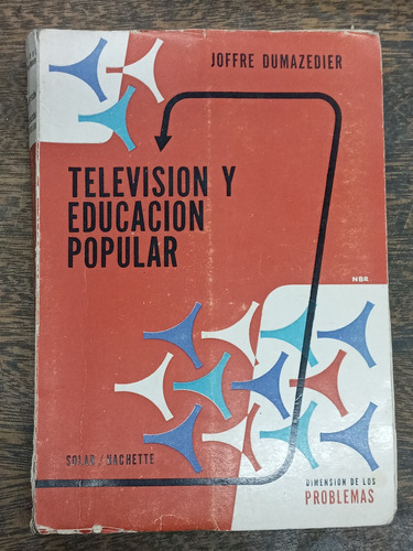 Television Y Educacion Popular * Joffre Dumazedier * 