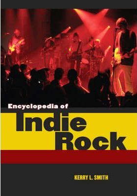 Libro Encyclopedia Of Indie Rock - Kerry L. Smith