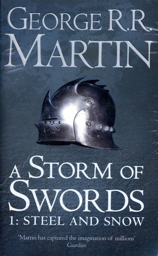 Storm Of Swords, A - Part 1:steel And Snow - A Song Of Ice A