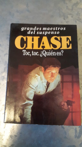 Chase  / Toc  Toc ¿ Quién Es ?