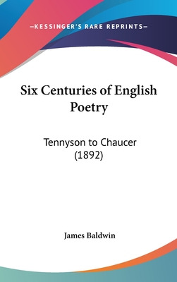 Libro Six Centuries Of English Poetry: Tennyson To Chauce...