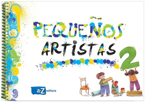 Pequeños Artistas 2, De Jaureguialzo, Analia. Editorial A-z, Tapa Dura En Español, 2010