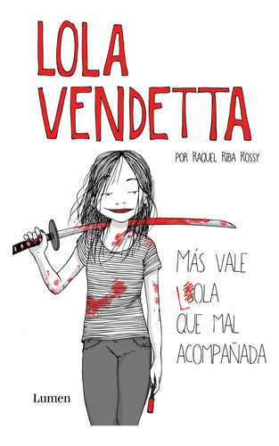 Lola Vendetta (edicin Espaola): Ms Vale Lola Que Mal Acompaa