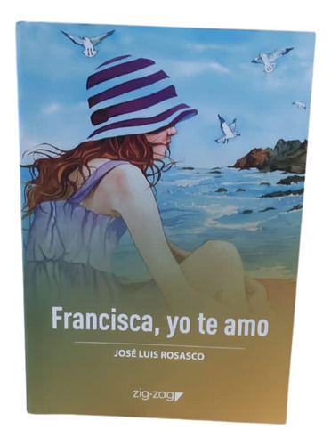 Francisca, Yo Te Amo / José Luis Rosasco