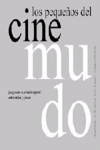 Los Pequenos Del Cine Mudo