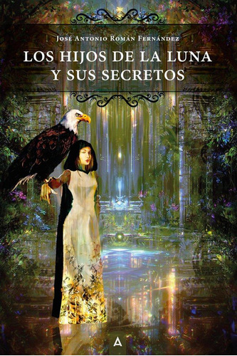 Libro: Los Hijos De La Luna Y Sus Secretos. , Román Fernánde