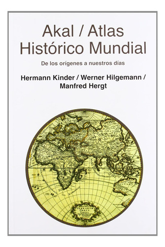 Libro: Atlas Histórico Mundial (atlas Akal) (spanish Edition