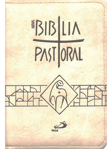 Bíblia Católica Nova Pastoral - Bolso - Capa Cor Creme - Com Zíper