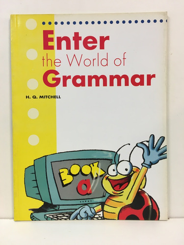 Enter The World Of Grammar A - St - Mitchell H.q