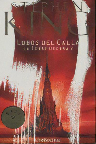 Lobos Del Calla ( La Torre Oscura 5 ), De King, Stephen. Editorial Debolsillo, Tapa Blanda En Español