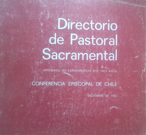 Directorio De Pastoral Sacramental / Conf Episcopal De Chile