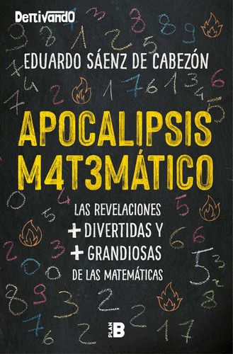 Apocalípsis matemático, de Sáenz de Cabezón, Eduardo. Serie Plan B Editorial Plan B, tapa blanda en español, 2021