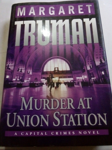 Libro En Inglés Murder At The Union Station Margaret Truman