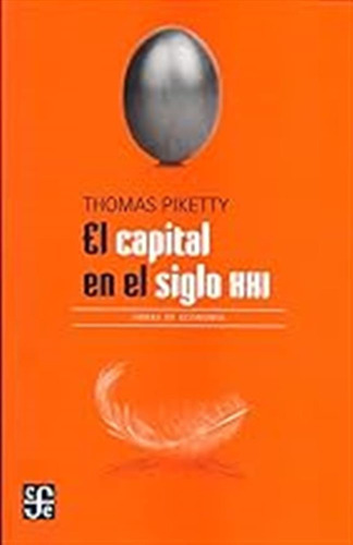 El Capital En El Siglo Xxi (economía) / Thomas Piketty