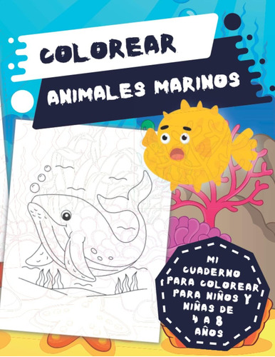 Libro: Colorea Animales Marinos Mi Cuaderno Para Colorear Pa
